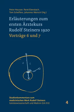 Abbildung von Heusser / Scheffers | Erläuterungen zum ersten Ärztekurs Rudolf Steiners 1920 Vorträge 4 bis 5 | 1. Auflage | 2025 | beck-shop.de