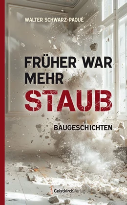 Abbildung von Schwarz-Paqué | Früher war mehr Staub | 1. Auflage | 2025 | beck-shop.de