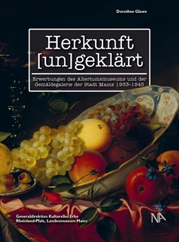 Abbildung von Glawe / Landesmuseum Mainz Generaldirektion Kulturelles Erbe Rheinland-Pfalz | Herkunft [un]geklärt | 1. Auflage | 2025 | beck-shop.de