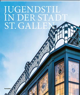 Abbildung von Studer | Jugendstil in der Stadt St. Gallen | 1. Auflage | 2021 | beck-shop.de