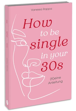 Abbildung von Rappa | How to be single in your 30s | 1. Auflage | 2025 | beck-shop.de