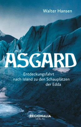 Abbildung von Hansen | Asgard - Eine Reise in die Götterwelt der Germanen | 1. Auflage | 2025 | beck-shop.de