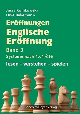 Abbildung von Konikowski / Bekemann | Eröffnungen - Englische Eröffnung Band 3 Systeme nach 1. c4 Sf6 | 1. Auflage | 2025 | beck-shop.de