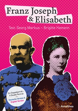 Abbildung von Markus / Hamann | Franz Joseph & Elisabeth - Ein Doppelporträt - A Double Portrait | 1. Auflage | 2025 | beck-shop.de