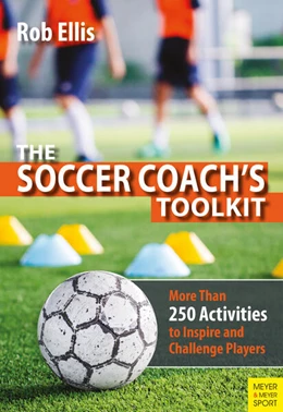 Abbildung von Ellis | The Soccer Coach's Toolkit | 1. Auflage | 2021 | beck-shop.de