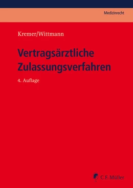 Abbildung von Kremer / Wittmann | Vertragsärztliche Zulassungsverfahren, eBook | 4. Auflage | 2021 | beck-shop.de