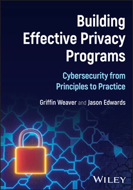 Abbildung von Edwards / Weaver | Building Effective Privacy Programs | 1. Auflage | 2025 | beck-shop.de
