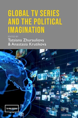 Abbildung von Krutikova / Zhurauliova | Global TV Series and the Political Imagination | 1. Auflage | 2025 | beck-shop.de