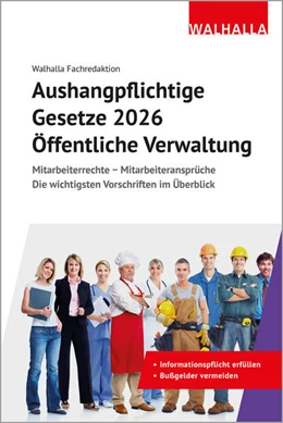 Abbildung von Walhalla Fachredaktion | Aushangpflichtige Gesetze 2026 Öffentliche Verwaltung | 1. Auflage | 2025 | beck-shop.de