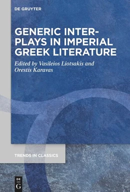 Abbildung von Karavas / Liotsakis | Generic Interplays in Imperial Greek Literature | 1. Auflage | 2025 | 191 | beck-shop.de