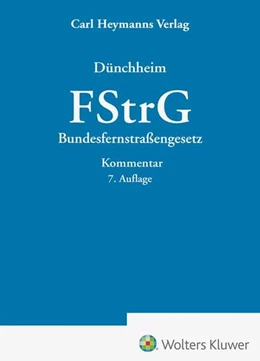 Abbildung von Dünchheim | FStrG - Kommentar | 7. Auflage | 2025 | beck-shop.de