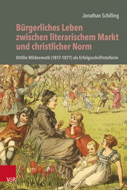 Abbildung von Schilling | Bürgerliches Leben zwischen literarischem Markt und christlicher Norm | 1. Auflage | 2025 | beck-shop.de