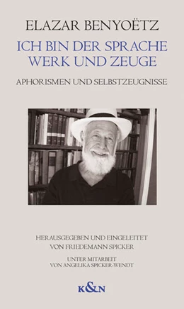 Abbildung von Benyoëtz / Spicker | Ich bin der Sprache Werk und Zeuge | 1. Auflage | 2025 | beck-shop.de