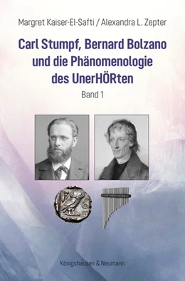 Abbildung von Kaiser-El-Safti / Zepter | Carl Stumpf, Bernard Bolzano und die Phänomenologie des UnerHÖRten | 1. Auflage | 2025 | beck-shop.de