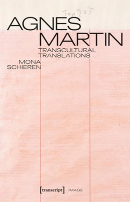 Abbildung von Schieren | Agnes Martin – Transcultural Translations | 1. Auflage | 2025 | 250 | beck-shop.de