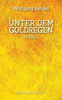Abbildung von Denkel | Unter dem Goldregen | 1. Auflage | 2025 | beck-shop.de