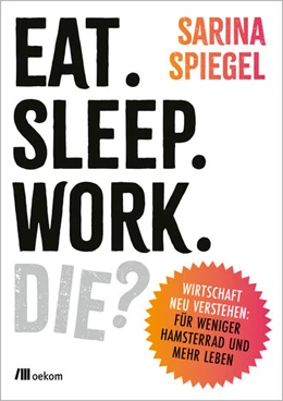 Abbildung von Spiegel | Eat, Sleep, Work, Die? | 1. Auflage | 2025 | beck-shop.de