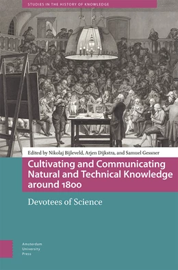 Abbildung von Bijleveld / Dijkstra | Cultivating and Communicating Natural and Technical Knowledge around 1800 | 1. Auflage | 2025 | 8 | beck-shop.de