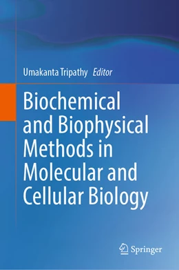 Abbildung von Tripathy | Biochemical and Biophysical Methods in Molecular and Cellular Biology | 1. Auflage | 2025 | beck-shop.de