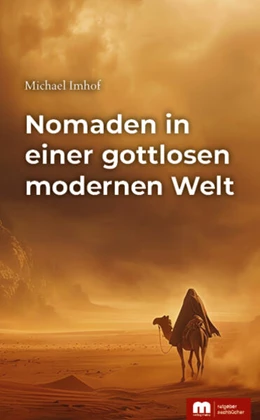 Abbildung von Imhof | Nomaden in einer gottlosen modernen Welt | 1. Auflage | 2025 | beck-shop.de