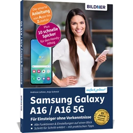 Abbildung von Schmid / Lehner | Samsung Galaxy A16 / A16 5G - Für Einsteiger ohne Vorkenntnisse | 1. Auflage | 2025 | beck-shop.de