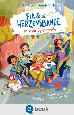 Abbildung von Wunderlich | Fia & die Herzensbande 1. Mission Spielstraße | 1. Auflage | 2025 | beck-shop.de