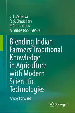 Abbildung von Acharya / Chaudhary | Blending Indian Farmers' Traditional Knowledge in Agriculture with Modern Scientific Technologies | 1. Auflage | 2025 | beck-shop.de