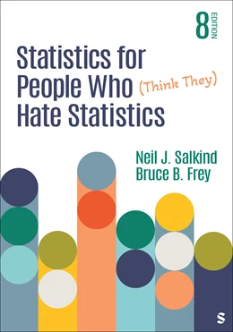 Abbildung von Salkind / Frey | Statistics for People Who (Think They) Hate Statistics | 8. Auflage | 2025 | beck-shop.de