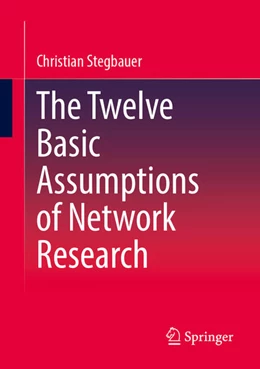 Abbildung von Stegbauer | The Twelve Basic Assumptions of Network Research | 1. Auflage | 2025 | beck-shop.de