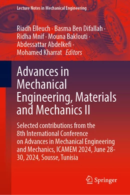 Abbildung von Elleuch / Ben Difallah | Advances in Mechanical Engineering, Materials and Mechanics II | 1. Auflage | 2025 | beck-shop.de