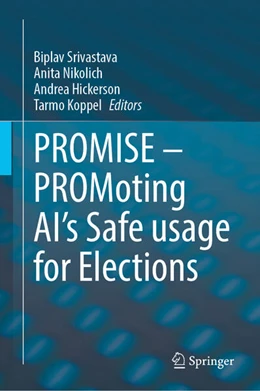 Abbildung von Srivastava / Nikolich | PROMISE – PROMoting AI’s Safe usage for Elections | 1. Auflage | 2025 | beck-shop.de