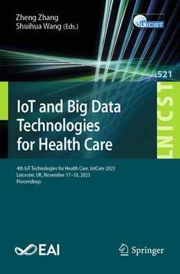Abbildung von Zhang / Wang | IoT and Big Data Technologies for Health Care | 1. Auflage | 2025 | beck-shop.de