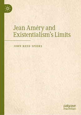 Abbildung von Spiers | Jean Améry and Existentialism’s Limits | 1. Auflage | 2025 | beck-shop.de