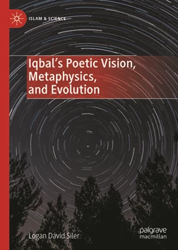 Abbildung von Siler | Iqbal’s Poetic Vision, Metaphysics, and Evolution | 1. Auflage | 2025 | beck-shop.de