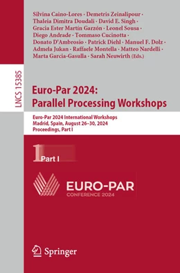 Abbildung von Caino-Lores / Zeinalipour | Euro-Par 2024: Parallel Processing Workshops | 1. Auflage | 2025 | beck-shop.de