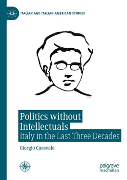 Abbildung von Caravale | Politics without Intellectuals | 1. Auflage | 2025 | beck-shop.de