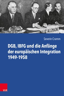 Abbildung von Cramm | DGB, IBFG und die Anfänge der europäischen Integration 1949–1958 | 1. Auflage | 2026 | beck-shop.de