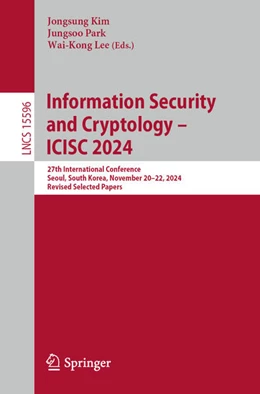 Abbildung von Kim / Park | Information Security and Cryptology – ICISC 2024 | 1. Auflage | 2025 | beck-shop.de