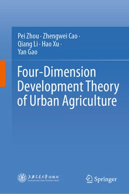 Abbildung von Zhou / Cao | Four-Dimension Development Theory of Urban Agriculture | 1. Auflage | 2025 | beck-shop.de