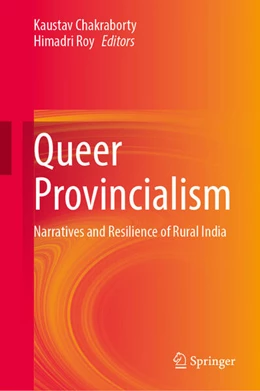 Abbildung von Chakraborty / Roy | Queer Provincialism | 1. Auflage | 2025 | beck-shop.de