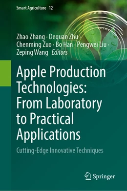 Abbildung von Zhang / Zhu | Apple Production Technologies: From Laboratory to Practical Applications | 1. Auflage | 2025 | beck-shop.de