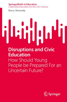 Abbildung von Kennedy | Disruptions and Civic Education | 1. Auflage | 2025 | beck-shop.de