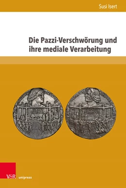 Abbildung von Isert | Die Pazzi-Verschwörung und ihre mediale Verarbeitung | 1. Auflage | 2025 | beck-shop.de