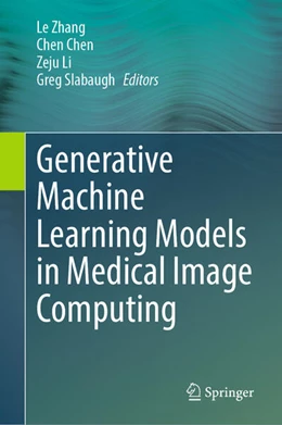 Abbildung von Zhang / Chen | Generative Machine Learning Models in Medical Image Computing | 1. Auflage | 2025 | beck-shop.de