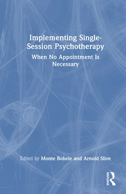 Abbildung von Slive / Bobele | Implementing Single-Session Psychotherapy | 1. Auflage | 2025 | beck-shop.de