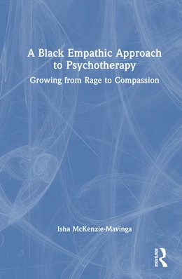 Abbildung von Mckenzie-Mavinga | A Black Empathic Approach to Psychotherapy | 1. Auflage | 2025 | beck-shop.de