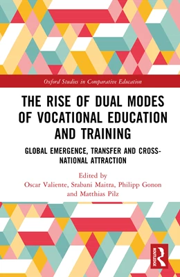 Abbildung von Pilz / Valiente | The Rise of Dual Modes of Vocational Education and Training | 1. Auflage | 2025 | beck-shop.de