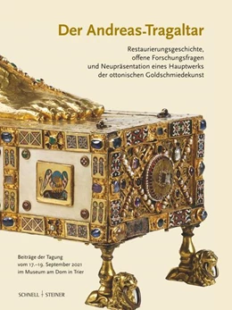 Abbildung von Der Andreas-Tragaltar – Restaurierungsgeschichte, offene Forschungsfragen und Neupräsentation eines Hauptwerks der ottonischen Goldschmiedekunst | 1. Auflage | 2023 | beck-shop.de