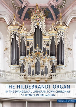 Abbildung von Werner / Berndt | The Hildebrandt Organ in the Evangelical Lutheran Town Church of St. Wenceslaus | 1. Auflage | 2020 | beck-shop.de