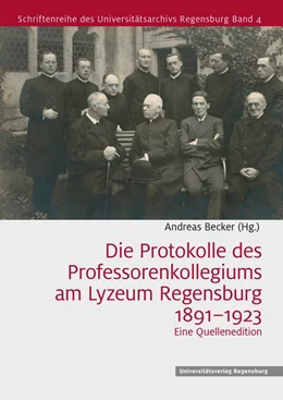 Abbildung von Becker | Die Protokolle des Professorenkollegiums am Lyzeum Regensburg 1891–1923 | 1. Auflage | 2022 | 4 | beck-shop.de